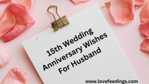15th Wedding Anniversary Wishes For Husband