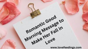 Romantic Good Morning Message to Make Her Fall in Love