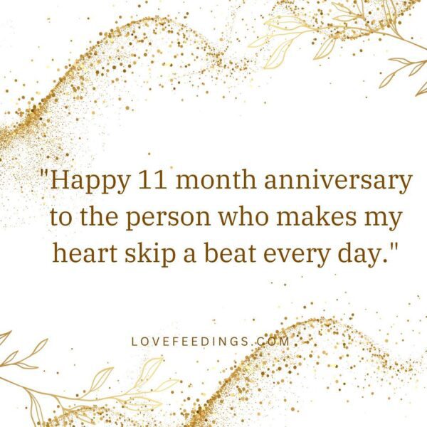 Happy 11 Month Anniversary My Love