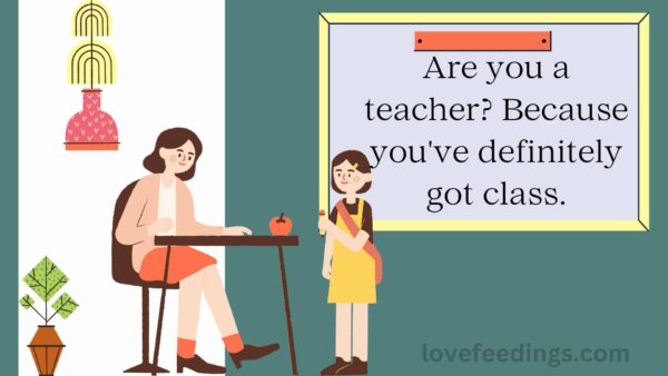 Best 100 Pick Up Lines for Teachers