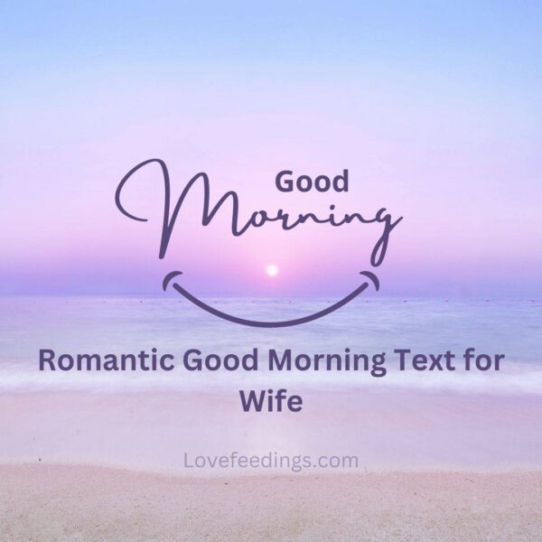 80 Best Romantic Good Morning Text for Wife to Brighten Her Day